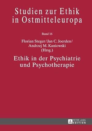 Bild des Verkufers fr Ethik in der Psychiatrie und Psychotherapie (=Studien zur Ethik in Ostmitteleuropa, Band 16). zum Verkauf von Wissenschaftl. Antiquariat Th. Haker e.K