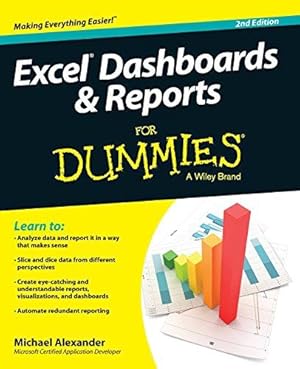 Imagen del vendedor de Excel Dashboards and Reports For Dummies, 2nd Edition (For Dummies Series) a la venta por WeBuyBooks