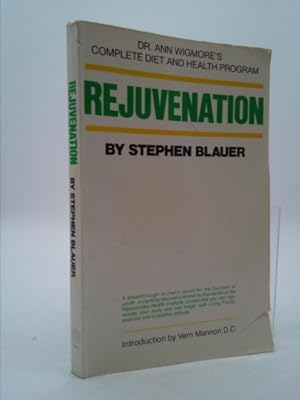 Seller image for Rejuvenation : Dr. Ann Wigmore's Complete Diet and Health Program for sale by ThriftBooksVintage