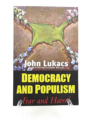 Bild des Verkufers fr Democracy and Populism: Fear and Hatred zum Verkauf von The Parnassus BookShop
