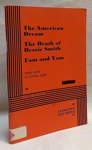 Imagen del vendedor de The American Dream, The Death of Bessie Smith, Fam and Yam: Three Plays a la venta por Book House in Dinkytown, IOBA