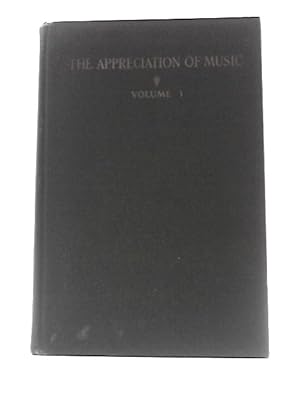 Bild des Verkufers fr The Appreciation of Music ~ Vol. 1 zum Verkauf von World of Rare Books