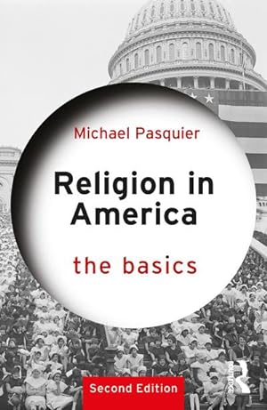 Bild des Verkufers fr Religion in America: The Basics zum Verkauf von AHA-BUCH GmbH