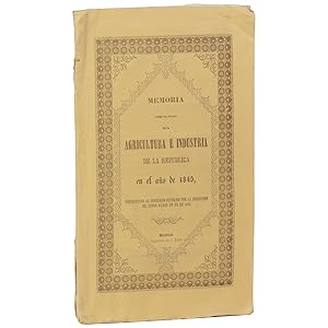 Memoria sobre el estado de la agricultura é industria de la república en el año de 1845, presenta...