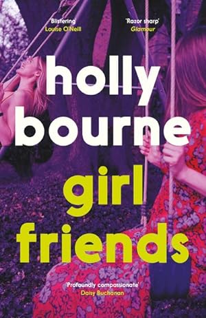 Bild des Verkufers fr Girl Friends : the unmissable, thought-provoking and funny new novel about female friendship zum Verkauf von Smartbuy