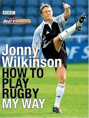 Imagen del vendedor de How to Play Rugby My Way a la venta por WeBuyBooks
