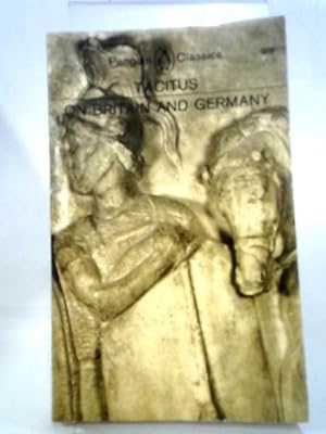 Seller image for Tacitus on Britain and Germany: A translation of the Agricola and the Germania for sale by World of Rare Books