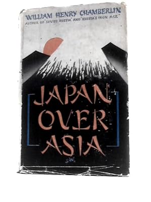 Bild des Verkufers fr Japan Over Asia zum Verkauf von World of Rare Books