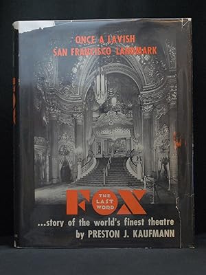 Seller image for Fox: The Last Word.Story of the World's Finest Theatre for sale by B Street Books, ABAA and ILAB