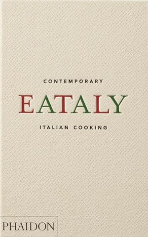 Bild des Verkufers fr Eataly : Contemporary Italian Cooking zum Verkauf von AHA-BUCH GmbH