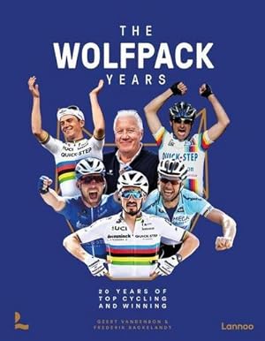 Bild des Verkufers fr The Wolfpack Years : 20 years of top cycling and winning zum Verkauf von AHA-BUCH GmbH
