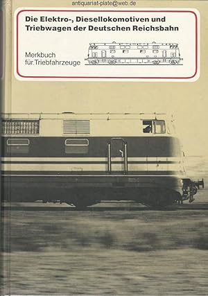 Bild des Verkufers fr Vollstndige Dokumentation Elektro-, Diesellokomotiven und Triebwagen der Deutschen Reichsbahn - Merkbuch fr Triebfahrzeuge. Merkbltter fr Elektro- und Diesellokomotiven sowie elektrische Triebwagen und Dieseltriebwagen aus dem Merkbuch fr Triebfahrzeuge der Deutschen Reichsbahn von 1964 und Ergnzungen. Durch Fotografien zu jeder Baureihe ergnzt. zum Verkauf von Antiquariat-Plate