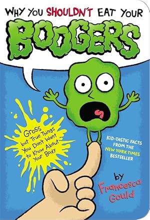 Imagen del vendedor de Why You Shouldn't Eat Your Boogers (Paperback) a la venta por Grand Eagle Retail