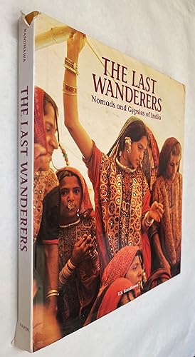 The Last Wanderers: Nomads and Gypsies of India; text and photographs by T.S. Randhawa