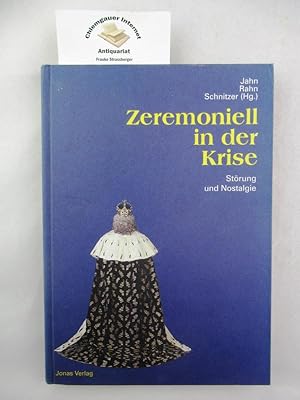 Seller image for Zeremoniell in der Krise : Strung und Nostalgie. Zum 60. Geburtstag von Jrg Jochen Berns. for sale by Chiemgauer Internet Antiquariat GbR