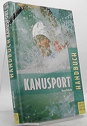 Imagen del vendedor de Handbuch fr Kanusport : Training und Freizeit. Axel Bauer/Sigrun Schulte a la venta por Antiquariat Unterberger