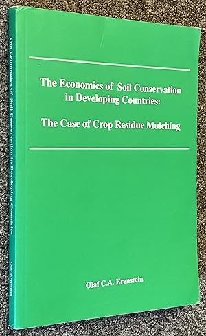 The Economics of Soil Conservation in Developing Countries; The Case of Crop Residue Mulching