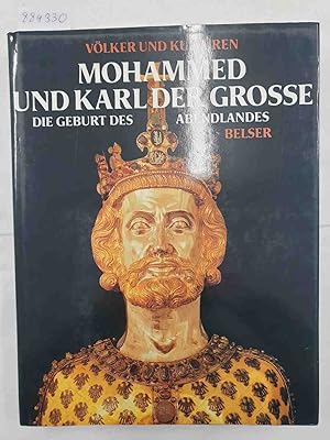 Seller image for Mohammed und Karl der Grosse - Die Geburt des Abendlandes : Vlker und Kulturen : for sale by Versand-Antiquariat Konrad von Agris e.K.