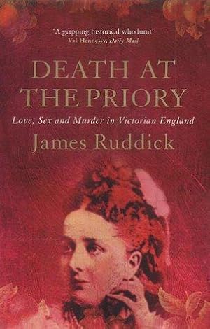 Bild des Verkufers fr Death at the Priory: Love, Sex and Murder in Victorian England zum Verkauf von WeBuyBooks