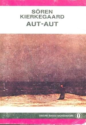 Soren Kierkegaard AUT-AUT 1^ Edizione Oscar Leggere i Classici