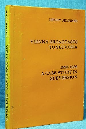 Vienna Broadcast to Slovakia (East European Monographs)