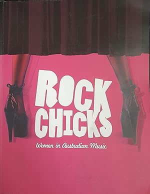 Seller image for Rock Chicks: Women in Australian Music for sale by Hill End Books