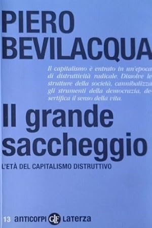 Immagine del venditore per Il grande saccheggio. L'et del capitalismo distruttivo. venduto da FIRENZELIBRI SRL