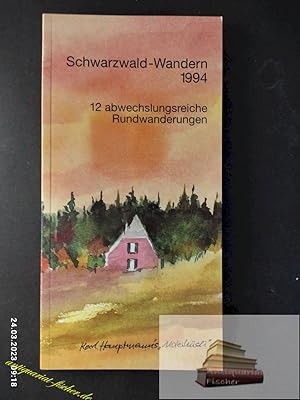 Seller image for Schwarzwald-Wandern 1994 - 12 abwechslungsreiche Rundwanderungen. for sale by Antiquariat-Fischer - Preise inkl. MWST