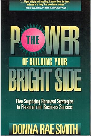 Seller image for The Power of Building Your Bright Side: Five Surprising Renewal Strategies to Personal and Business Success for sale by First Class Used Books