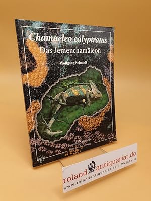 Bild des Verkufers fr Chamaeleo calyptratus ; Das Jemenchamleon ; (ISBN: 3931587142) zum Verkauf von Roland Antiquariat UG haftungsbeschrnkt