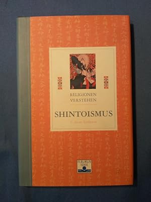 Imagen del vendedor de Shintoismus. [bers. aus dem Engl.: Frank Bhling] / Religionen verstehen a la venta por Antiquariat BehnkeBuch