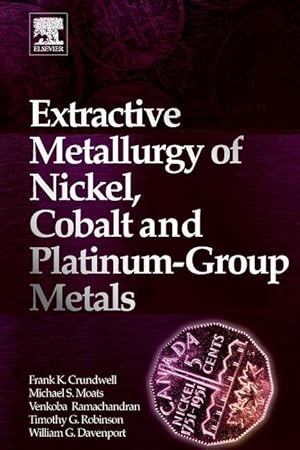 Image du vendeur pour Extractive Metallurgy of Nickel, Cobalt and Platinum Group Metals mis en vente par moluna