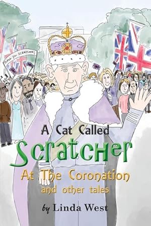 Seller image for A Cat Called Scratcher : At The Coronation for sale by AHA-BUCH GmbH