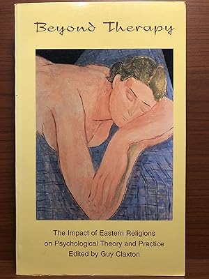 Seller image for Beyond Therapy: The Impact of Eastern Religions on Psychological Theory and Practice for sale by Rosario Beach Rare Books