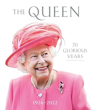 Seller image for Queen : 70 Glorious Years, 1926-2022 for sale by GreatBookPrices