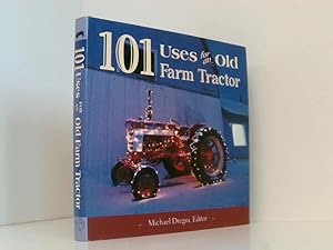 Bild des Verkufers fr 101 uses for an old farm tractor zum Verkauf von Book Broker