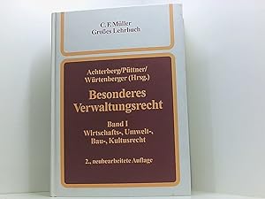 Bild des Verkufers fr Besonderes Verwaltungsrecht: Ein Lehr- und Handbuch. Bd. I: Wirtschafts-, Umwelt-, Bau-, Kultusrecht (C. F. Mller Grosses Lehrbuch) Bd. 1. Wirtschafts-, Umwelt-, Bau-, Kultusrecht zum Verkauf von Book Broker