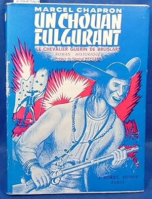 un chouan fulgurant, le chevalier Guerin de Bruslart. ( Dédicacé )