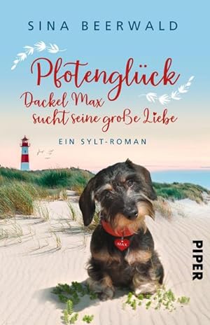 Bild des Verkufers fr Pfotenglck - Dackel Max sucht seine groe Liebe : Ein Sylt-Roman | Lustiger Urlaubsroman an der Nordsee zum Verkauf von Smartbuy