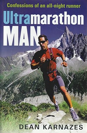 Image du vendeur pour Ultra Marathon Man Confessions of an All-Night Runner mis en vente par Haymes & Co. Bookdealers