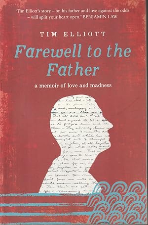 Image du vendeur pour Farewell to the Father A memoir of love and madness mis en vente par Haymes & Co. Bookdealers