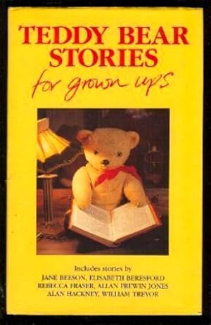 Seller image for TEDDY BEAR STORIES FOR GROWN UPS for sale by W. Fraser Sandercombe