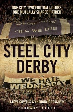 Bild des Verkufers fr Steel City Derby - Sheffield v Sheffield zum Verkauf von WeBuyBooks