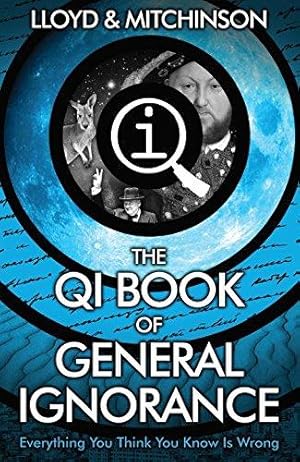 Immagine del venditore per QI: The Book of General Ignorance - The Noticeably Stouter Edition venduto da WeBuyBooks