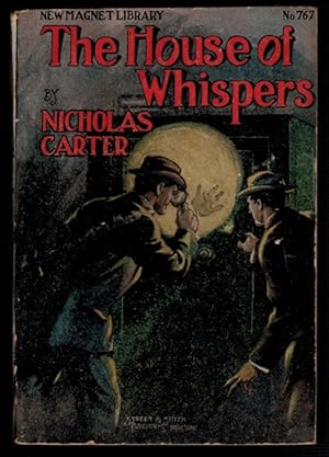 THE HOUSE OF WHISPERS; Or, Nick Carter in Another Man's Shoes.