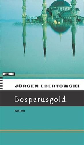 Seller image for Bosporusgold. Eugen Meuniers zweiter Fall for sale by Modernes Antiquariat - bodo e.V.