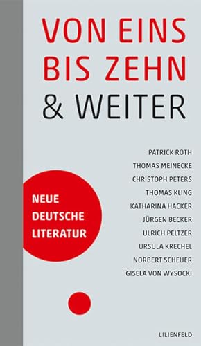 Bild des Verkufers fr Von eins bis zehn & weiter: Neue deutsche Literatur (Schriftenreihe der Kunst- und Kulturstiftung der Stadtsparkasse Dsseldorf: Literatur) zum Verkauf von Modernes Antiquariat - bodo e.V.