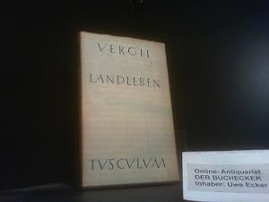 Image du vendeur pour Landleben : latein. u. dt. Vergil. Hrsg. von Johannes Gtte / Tusculum Bcherei mis en vente par Der Buchecker