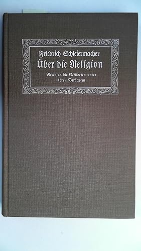 Über die Religion. Reden an die Gebildeten unter ihren Verächtern.