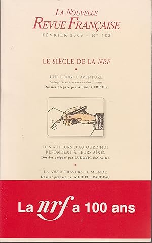 Image du vendeur pour La Nouvelle Revue Franaise: Le sicle de La NRF (La Nouvelle Revue Franaise - a 100 ans) mis en vente par Librairie l'Aspidistra